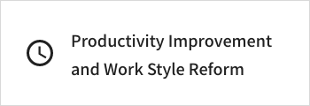 Productivity Improvement and Work Style Reform